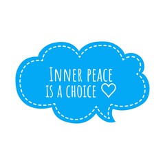 ''Inner peace is a choice'' Lettering