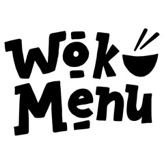Wok menu typography text design. Grunge lettering hand drawn illustration. Fast food restaurant isolated menu logo. Vector eps 10.