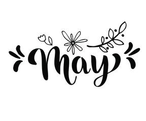 May word. May concept text with leaves, tulip, flowers. Vector illustration of May hand lettering text for poster, card, banner, template design. Spring month.