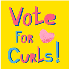 Vector illustration with handwritten pink and blue quote Vote for curls