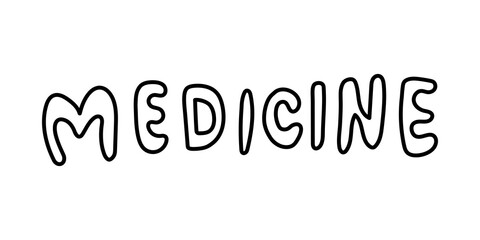 Medicine handwritten text. Vector hand drawn illustration in doodle style.