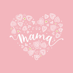 Lovely Mother's Day design in German "For Mom", cute heart and handlettering, vector design