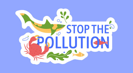 Stop pollution ocean and sea, banner badge. Vector pollution and garbage plastic in global water, no waste and keep ecology environment illustration