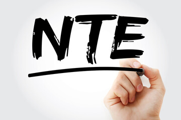 NTE - Not To Exceed acronym with marker, business concept background