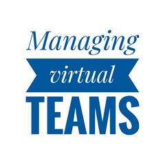''Managing virtual teams'' Lettering