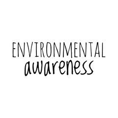 ''Environmental awareness'' Lettering