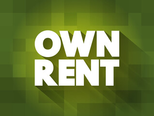 Own Rent text quote, concept background