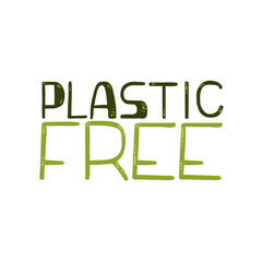 Plastic free lettering card. Plastic free quote slogan. Zero waste lifestyle motivation slogan. Environmental ecological phrase. Hand written postcard, print, card about eco friendly lifestyle concept