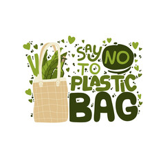 Eco bag hand written slogan. Lettering and illustration of zero waste lifestyle. No plastic. Modern typography for choosing eco friendly lifestyle. Vector postcard, print design or card. Plastic free.