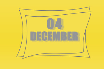 calendar date in a frame on a refreshing yellow background in absolutely gray color. december 4 is the fourth day of the month