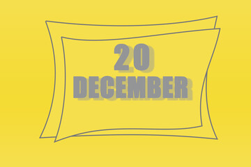calendar date in a frame on a refreshing yellow background in absolutely gray color. december 20 is the twentieth day of the month