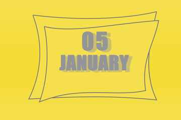 calendar date in a frame on a refreshing yellow background in absolutely gray color. January 5 is the fifth day of the month