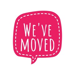 ''We've moved'' Lettering