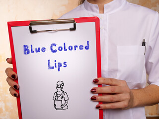 Medical concept meaning Blue Colored Lips with sign on the page.