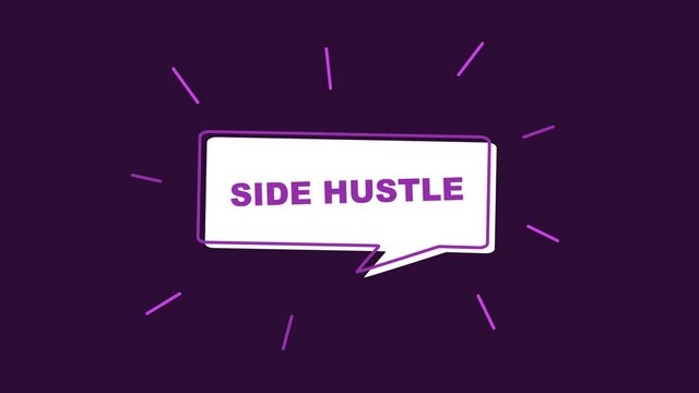 "Side Hustle" Animated Title. Modern Promo Template of Bubble Dialog Box