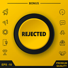 REJECTED ICON. YELLOW ROUND BUTTON