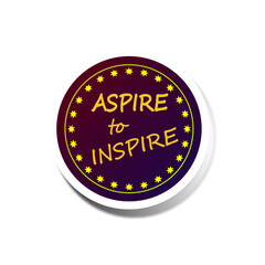 Sticker Aspire to Inspire