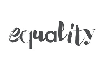 Modern, playful, bold graphic design of a saying "Equality" in grey color. Creative, experimental, cool and trendy typography.