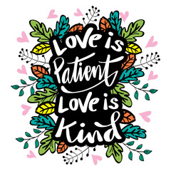 Love is patient love is kind. Hand lettering. Motivational quote.
