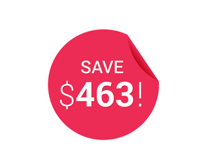 Save $463 dollars, $463 us dollar save
