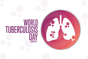 World Tuberculosis Day. March 24. Holiday concept. Template for background, banner, card, poster with text inscription. Vector EPS10 illustration.