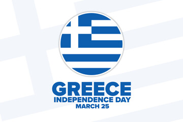 Greece Independence Day. March 25. Holiday concept. Template for background, banner, card, poster with text inscription. Vector EPS10 illustration.