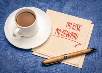 no risk, no rewards - inspirational handwriting or reminder on a napkin with a cup of coffee, business, finance and personal development concept