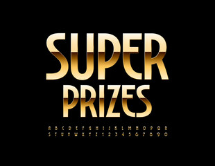 Vector premium sign Super Prizes. Elite elegant Font. Gold Alphabet Letters and Numbers set