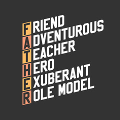Fathers day quotes design, Friend adventurous teacher hero exuberant role model