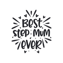 Best step mum ever, mother's day design for stepmom