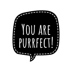 ''You are purrfect'' Lettering