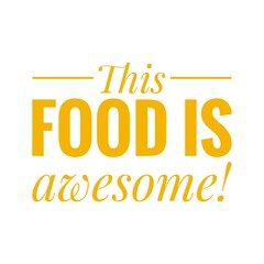 ''This food is awesome'' Lettering