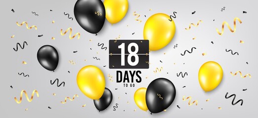 Eighteen days left icon. Countdown scoreboard timer. Balloon confetti background. 18 days to go sign. Days to go birthday balloon. Celebrate countdown banner. Counter background. Vector