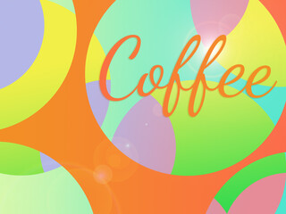 Fototapeta premium colorful sign with the word Coffe