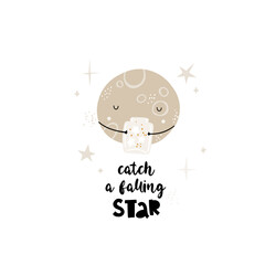 Child vector cartoon illustration with cute moon, cloud and hand drawn text. Catch a falling star. Ideal for poster, kids room decoration, card,invitations,print.Trendy scandinavian print.