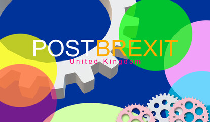 Post Brexit. UK and EU. 3D illustration of the separation of the United Kingdom from the European Union. Text on circles and set of gear wheels. Graphic with references to the concept of teamwork.