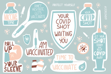 Vaccination lettering stickers set. Its vaccine time. Your covid shot is waiting for you. I am vaccinated. Dont hesitate Lets vaccinate. Get your shot today and keep covid away. Time to vaccinate