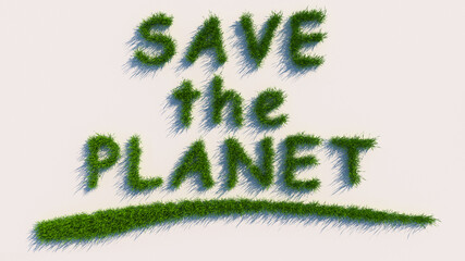 The inscription, save the planet, appears from the grass