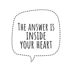 ''The answer is inside your heart'' Lettering