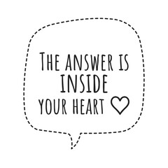 ''The answer is inside your heart'' Lettering