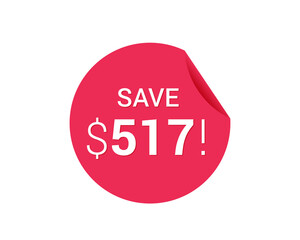 Save $517 dollars, $517 us dollar sticker
