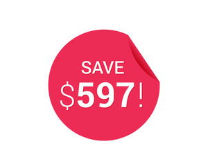 Save $597 dollars, $597 us dollar sticker