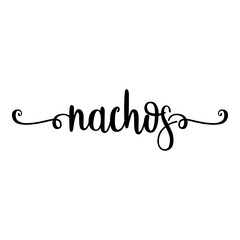 Comida mejicana. Banner con texto manuscrito nachos escrito a mano con florituras en color negro