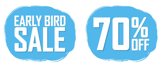 Early Bird Sale, 70% off, banners design template, discount tags, vector illustration