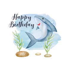 Happy birthday greeting card.  Cute watercolor kids illustration with  shark. Postcards, posters, textiles, kids print on clothes.