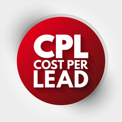 CPL - Cost Per Lead acronym, business concept background