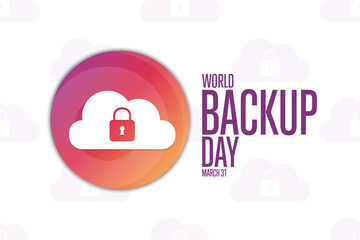 World Backup Day. March 31. Holiday concept. Template for background, banner, card, poster with text inscription. Vector EPS10 illustration.