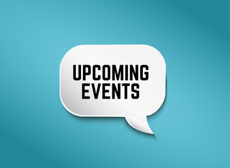 Speech bubbles with the text Upcoming Events. Vector doodle icon design illustration