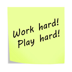 work hard play hard 3d illustration post note reminder on white with clipping path