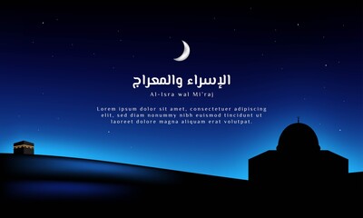 Islamic Background Design Template. Al-Isra wal Mi'raj means The night journey of Prophet Muhammad. Vector Illustration.
